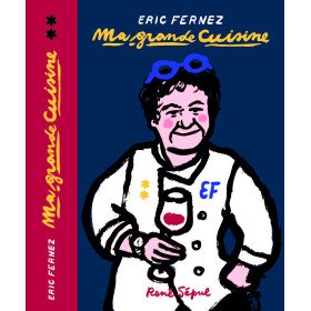 Le Livre 2 d'Eric Fernez - Ma grande cuisine